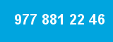977 881 22 46